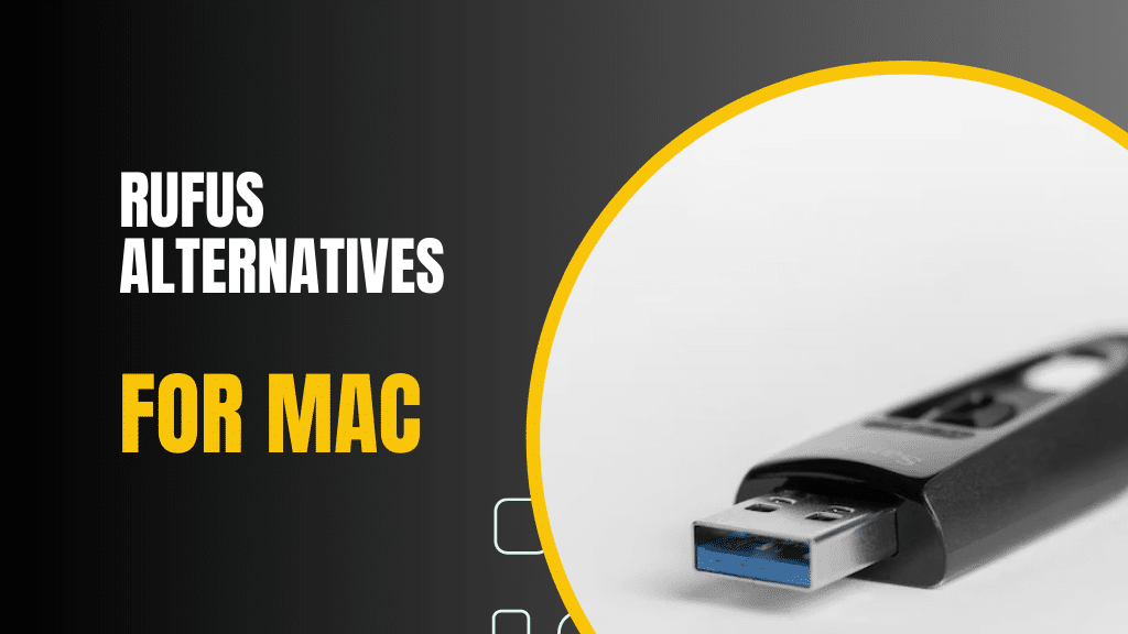 Rufus alternatives for Mac